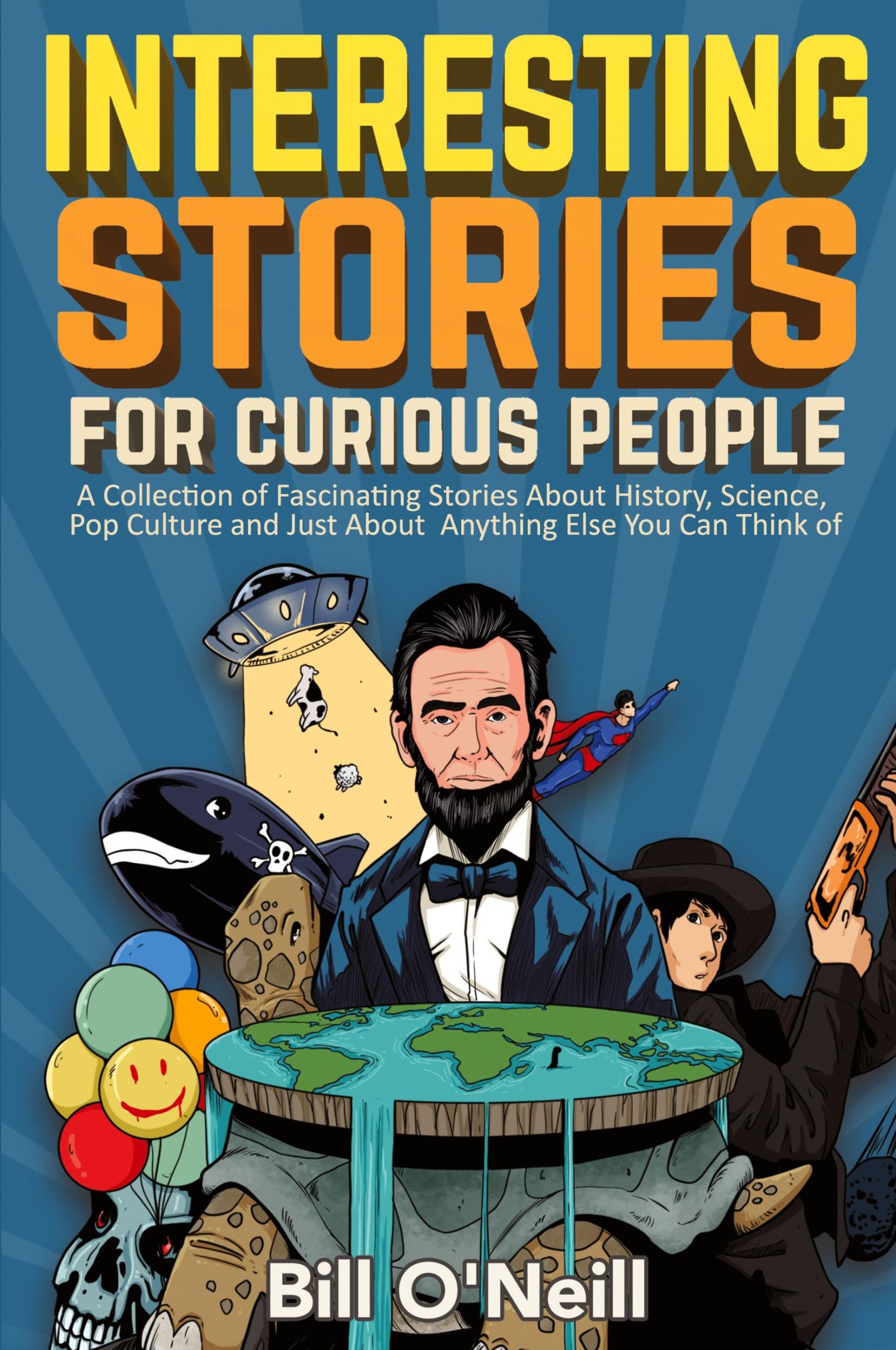 Cover: 9781648450440 | Interesting Stories For Curious People | Bill O'Neill | Taschenbuch