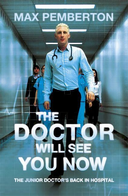 Cover: 9780340919958 | The Doctor Will See You Now: The Junior Doctor's Back in Hospital