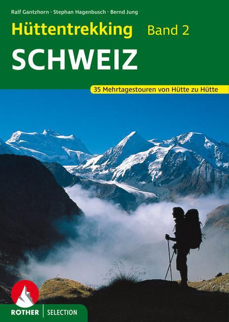 Cover: 9783763330393 | Hüttentrekking Band 2: Schweiz | Ralf Gantzhorn (u. a.) | Taschenbuch