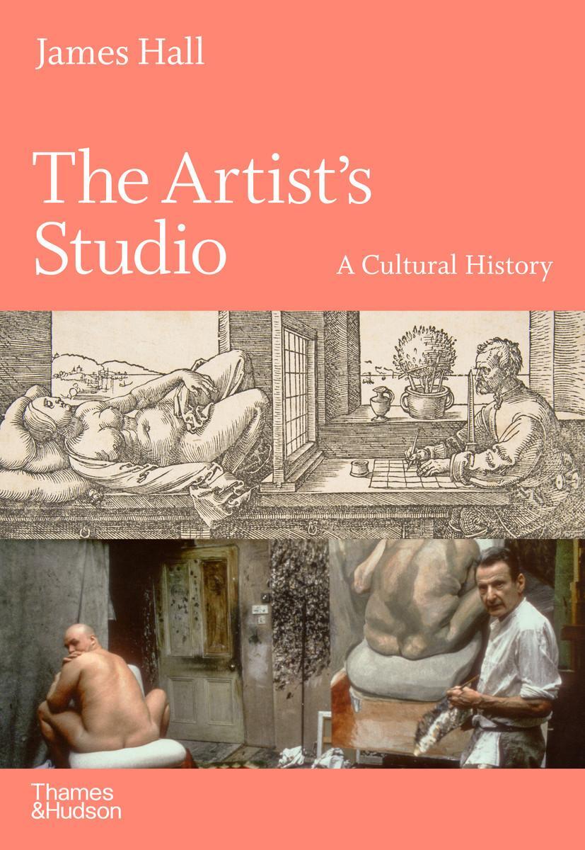 Cover: 9780500021712 | The Artist's Studio | A Cultural History | James Hall | Buch | 2022
