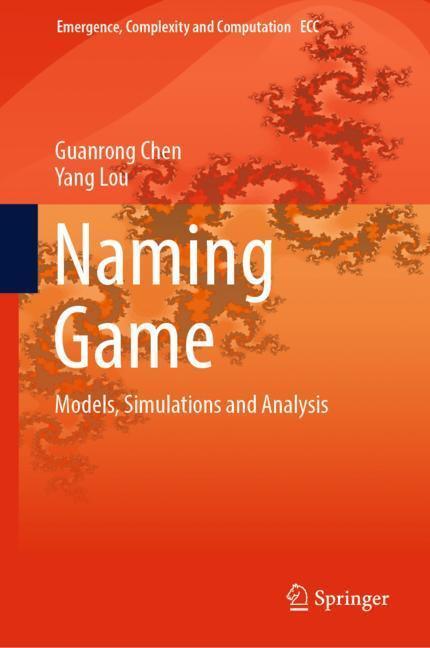 Cover: 9783030052423 | Naming Game | Models, Simulations and Analysis | Yang Lou (u. a.) | ix