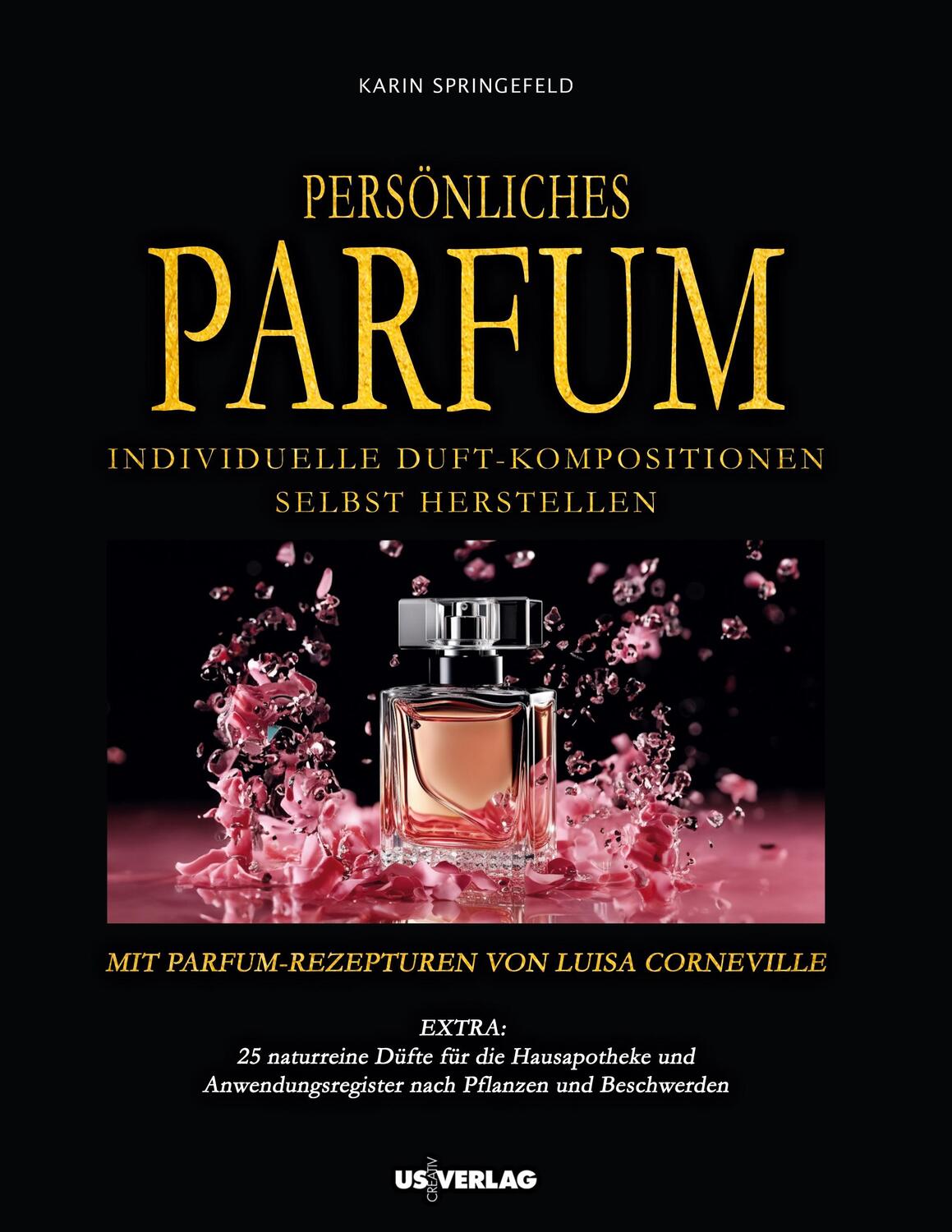 Cover: 9783982250328 | Persönliches Parfum | Karin Springefeld | Buch | 184 S. | Deutsch