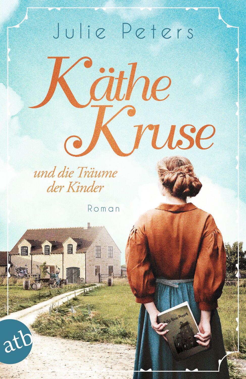 Cover: 9783746636306 | Käthe Kruse und die Träume der Kinder | Roman | Julie Peters | Buch