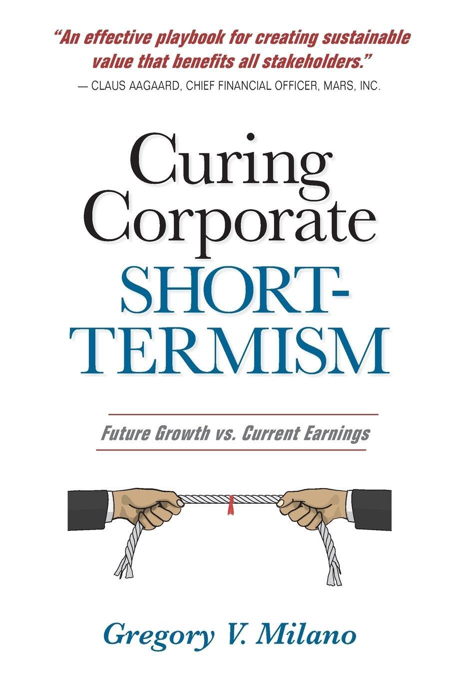 Cover: 9781734155112 | Curing Corporate Short-Termism | Future Growth vs. Current Earnings