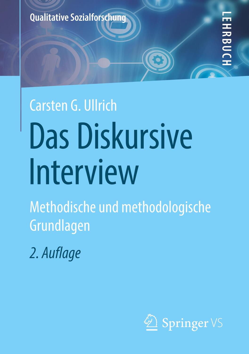 Cover: 9783658275723 | Das Diskursive Interview | Methodische und methodologische Grundlagen