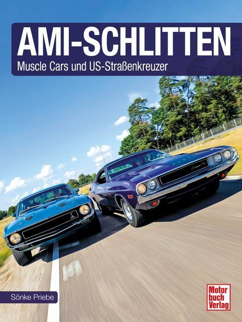 Cover: 9783613046436 | Ami-Schlitten | Muscle Cars und US-Straßenkreuzer | Sönke Priebe
