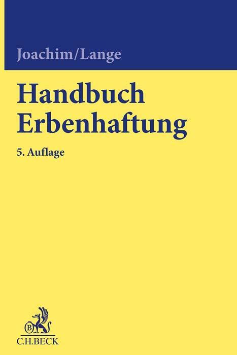 Cover: 9783406812576 | Handbuch Erbenhaftung | Norbert Joachim (u. a.) | Buch | XXVIII | 2024