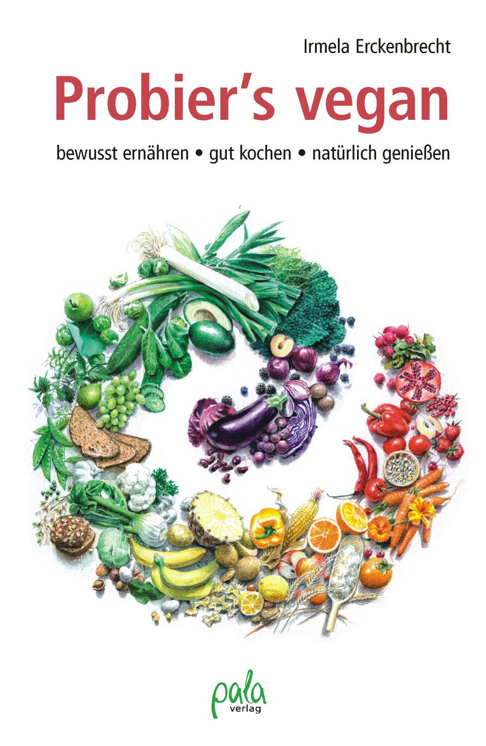 Cover: 9783895663352 | Probier's vegan | Irmela Erckenbrecht | Buch | 220 S. | Deutsch | 2014