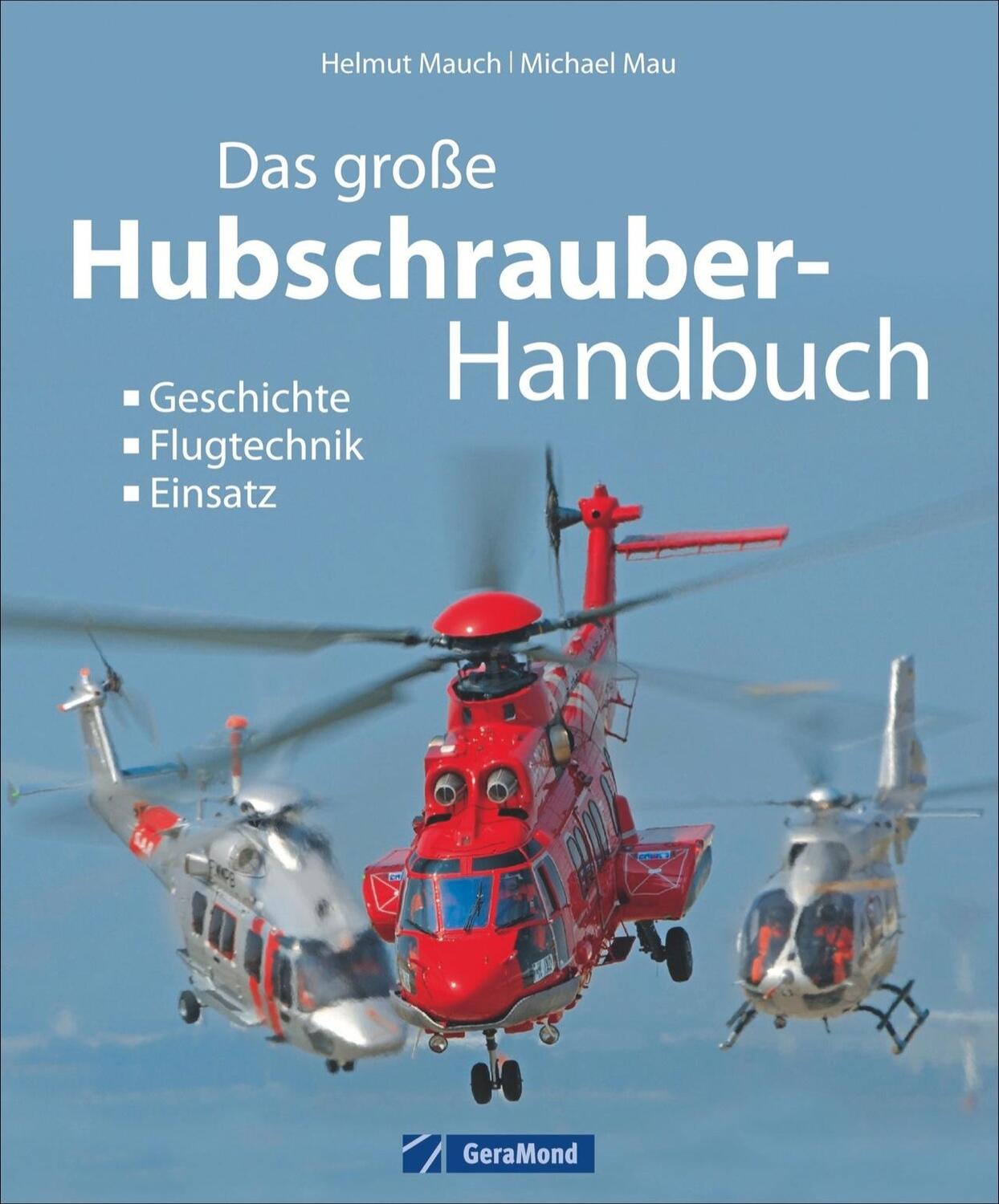 Cover: 9783765470011 | Das große Buch der Hubschrauber | Geschichte, Modelle, Einsatz | Mauch
