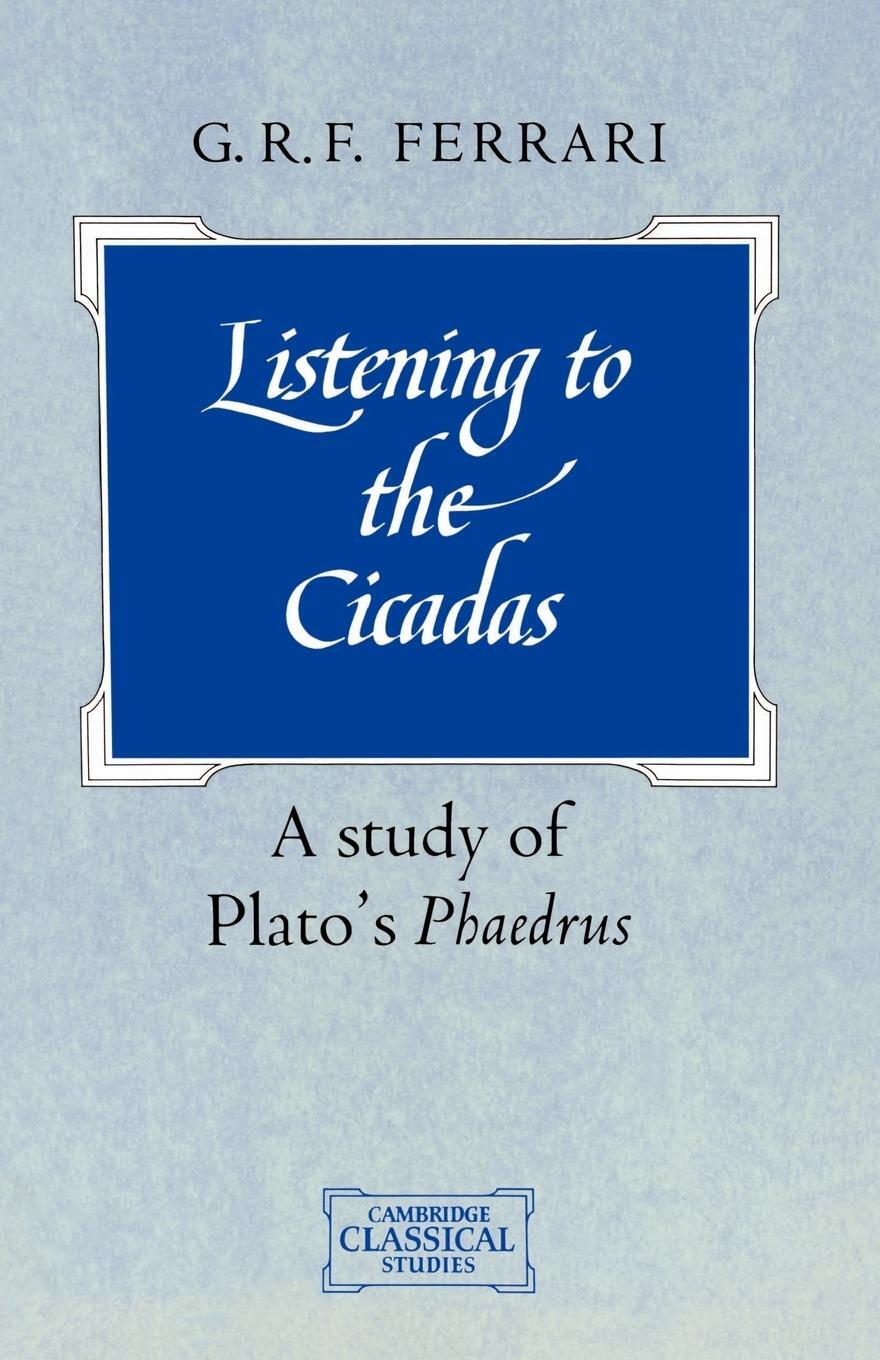 Cover: 9780521409322 | Listening to the Cicadas | A Study of Plato's Phaedrus | Taschenbuch