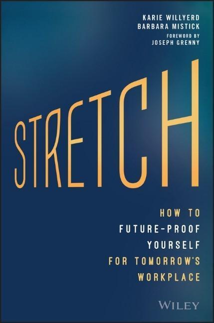 Cover: 9781119087250 | Stretch | How to Future-Proof Yourself for Tomorrow's Workplace | Buch
