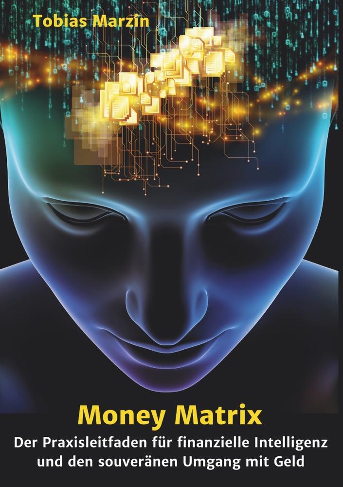 Cover: 9783757935962 | Money Matrix - Der Praxisleitfaden für finanzielle Intelligenz und...