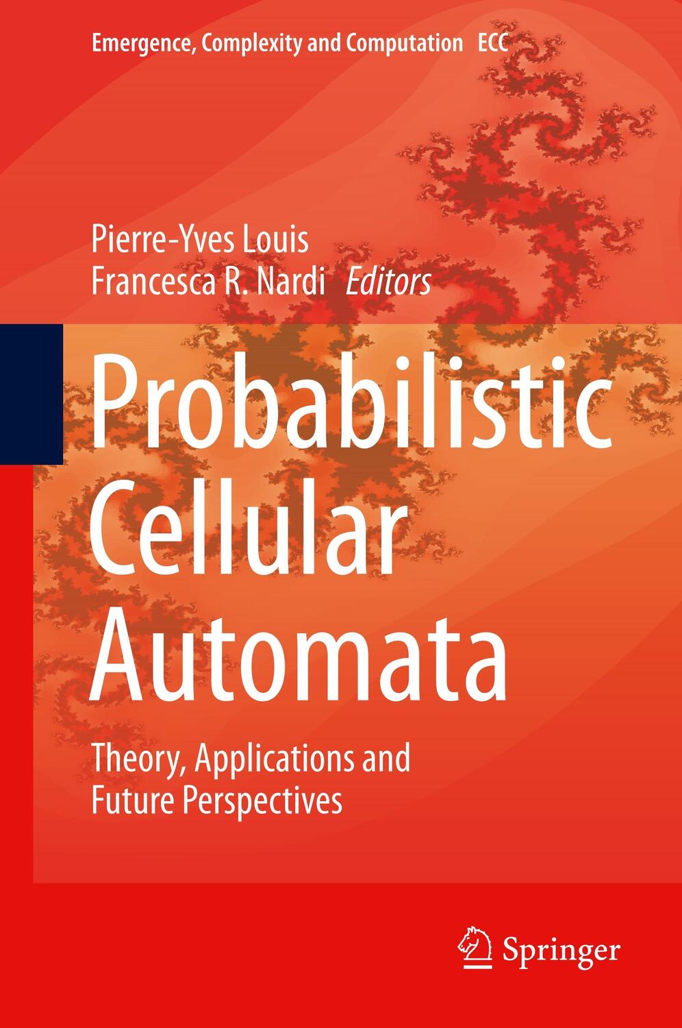 Cover: 9783319655567 | Probabilistic Cellular Automata | Francesca R. Nardi (u. a.) | Buch