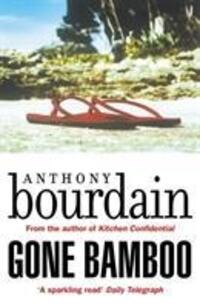 Cover: 9781786895196 | Gone Bamboo | Anthony Bourdain | Taschenbuch | Englisch | 2018