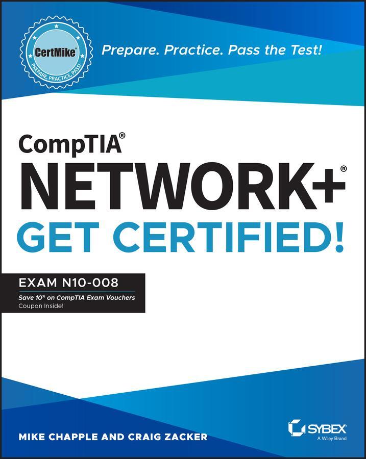 Cover: 9781119898153 | CompTIA Network+ CertMike: Prepare. Practice. Pass the Test! Get...