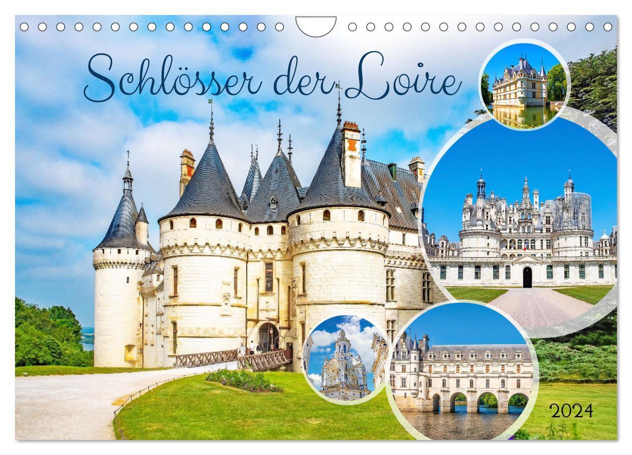 Cover: 9783383689628 | Schlösser der Loire (Wandkalender 2024 DIN A4 quer), CALVENDO...