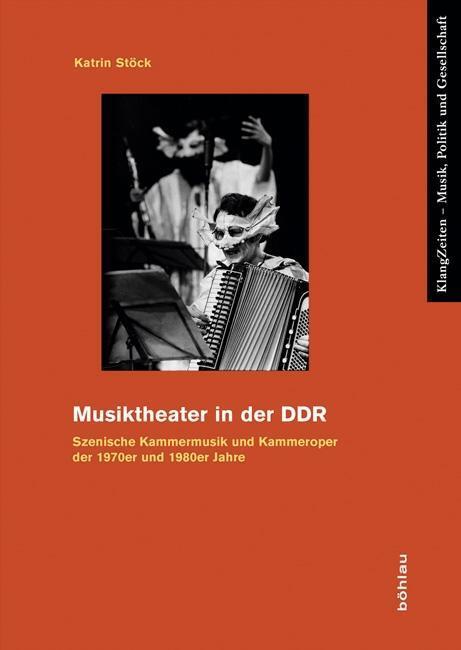 Cover: 9783412208783 | Musiktheater in der DDR | Katrin Stöck | Taschenbuch | 314 S. | 2013