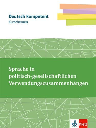 Cover: 9783123505621 | deutsch.kompetent. Kursthemen Kommunikation. Themenheft Klassen 11-13