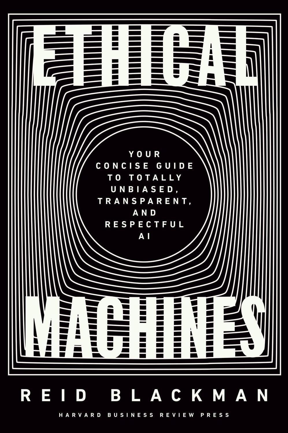 Cover: 9781647822811 | Ethical Machines | Reid Blackman | Buch | Englisch | 2022