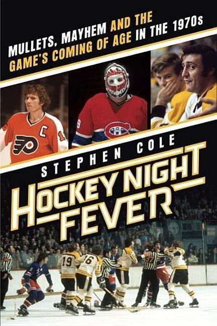 Cover: 9780385682121 | Hockey Night Fever: Mullets, Mayhem and the Game's Coming of Age in...