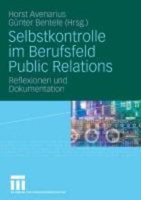 Cover: 9783531163109 | Selbstkontrolle im Berufsfeld Public Relations | Bentele (u. a.)