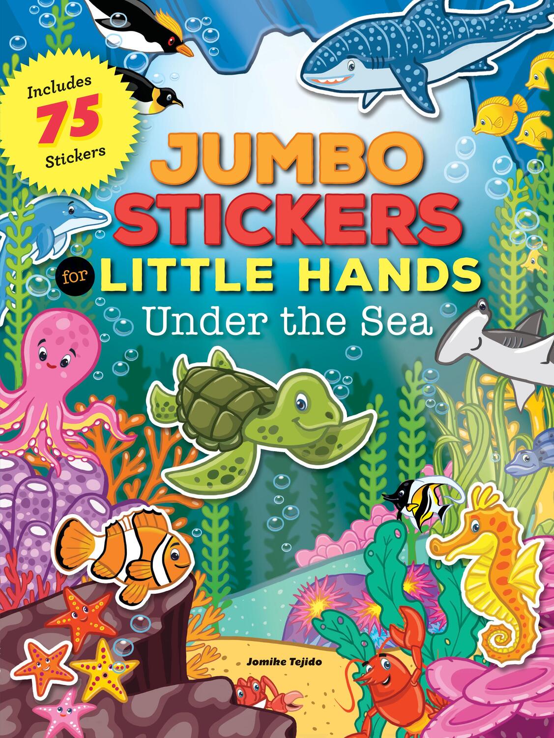 Cover: 9781633221567 | Jumbo Stickers for Little Hands: Under the Sea | Includes 75 Stickers