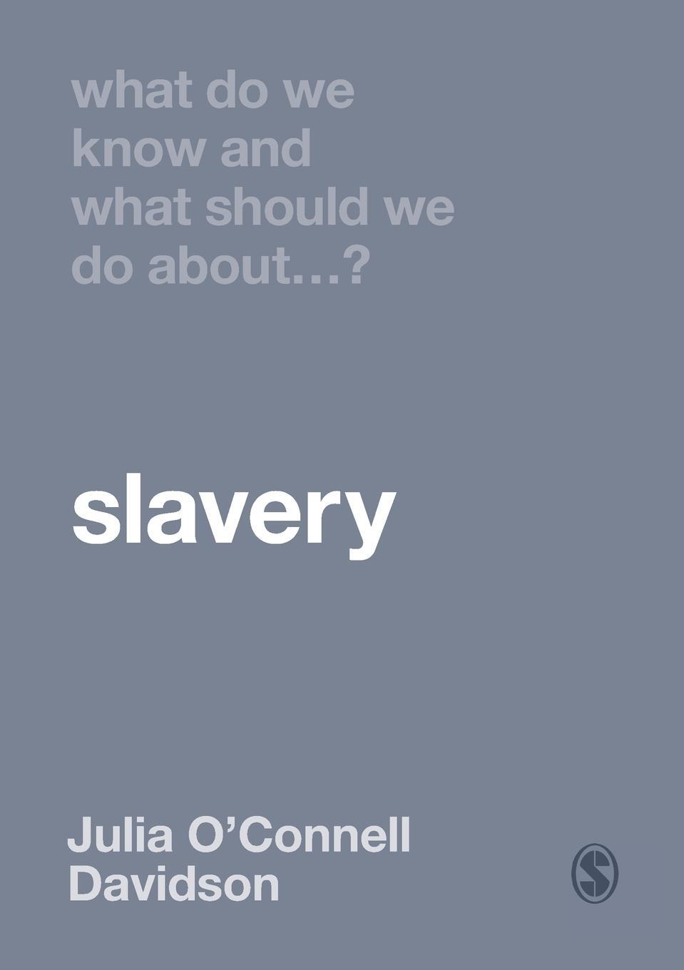 Cover: 9781529730753 | What Do We Know and What Should We Do About Slavery? | Davidson | Buch