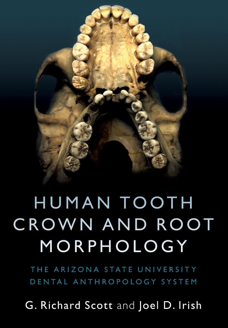 Cover: 9781107480735 | Human Tooth Crown and Root Morphology | G. Richard Scott (u. a.)
