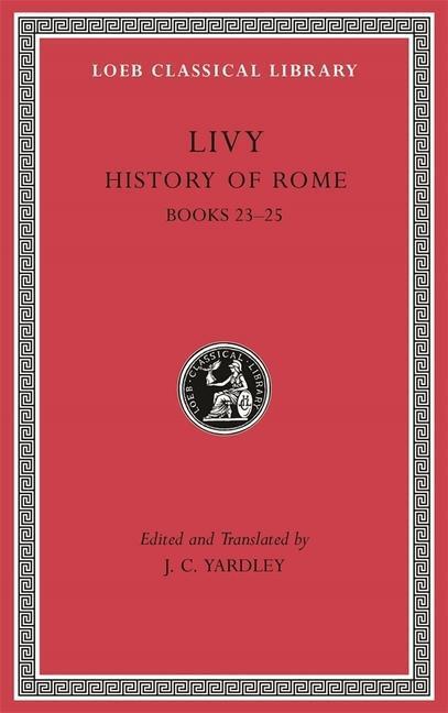 Cover: 9780674997271 | History of Rome | Books 23-25 | Livy | Buch | Loeb Classical Library