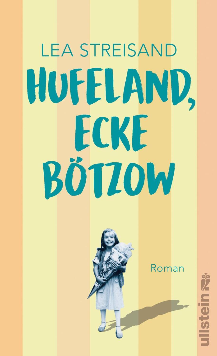Cover: 9783550050312 | Hufeland, Ecke Bötzow | Roman | Lea Streisand | Buch | 224 S. | 2019