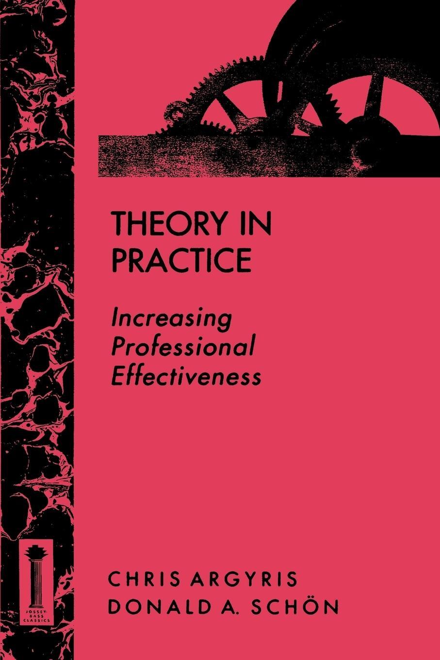 Cover: 9781555424466 | Theory in Practice Prof Effectiveness | Argyris (u. a.) | Taschenbuch