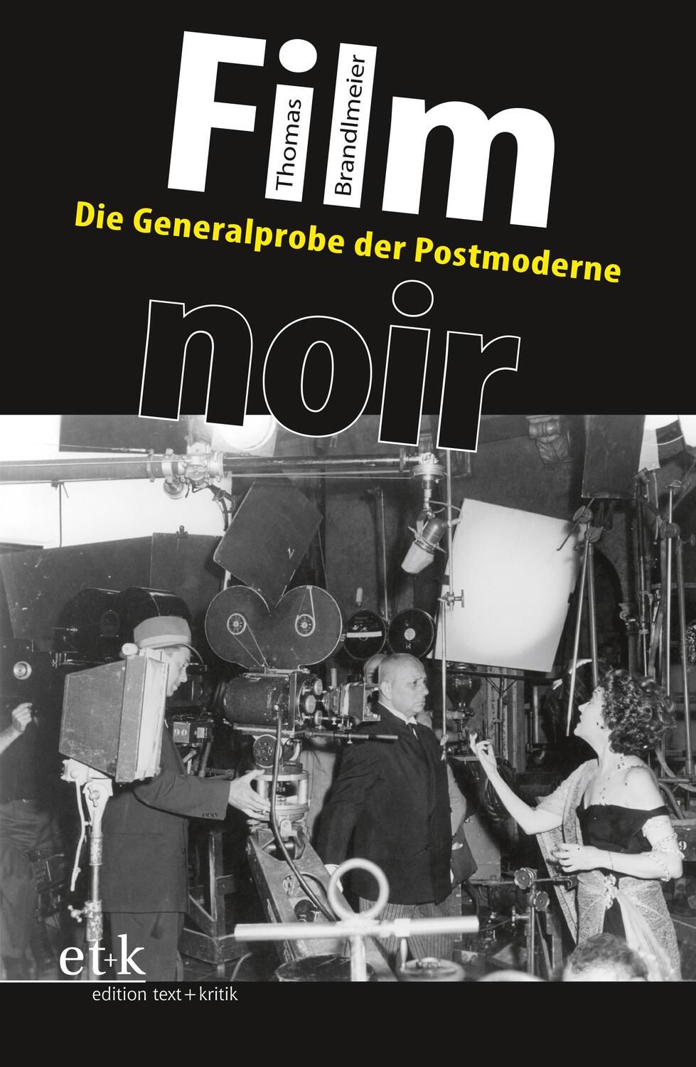 Cover: 9783869165998 | Film noir | Die Generalprobe der Postmoderne | Thomas Brandlmeier