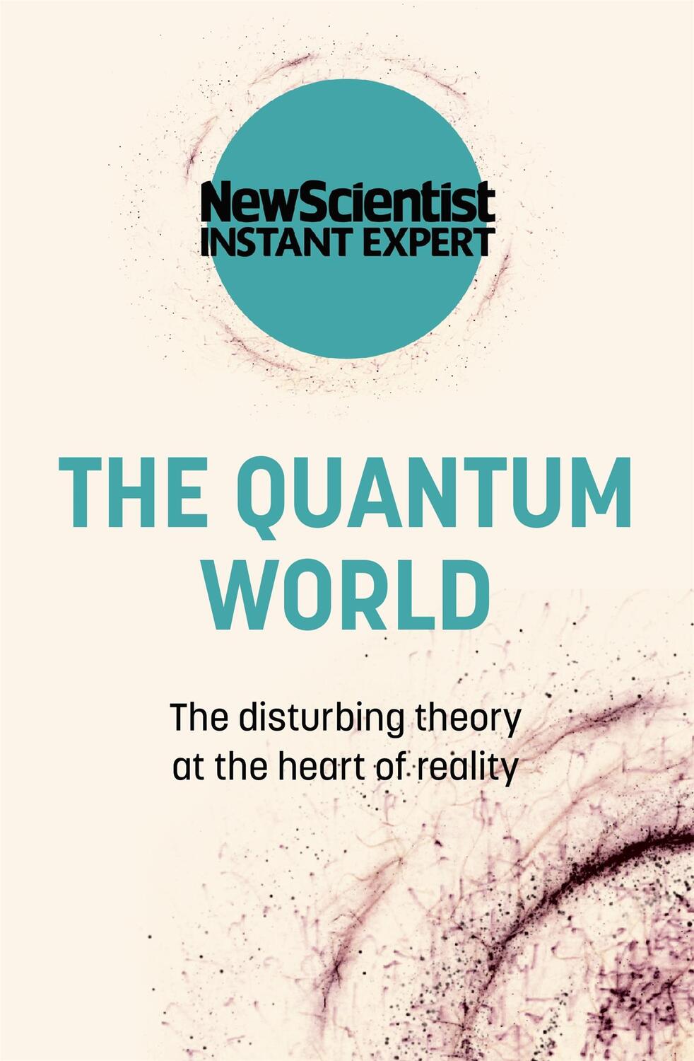 Cover: 9781529381801 | The Quantum World | The Disturbing Theory at the Heart of Reality