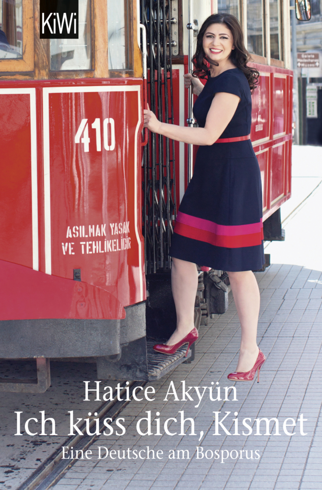 Cover: 9783462047608 | Ich küss dich, Kismet | Eine Deutsche am Bosporus | Hatice Akyün