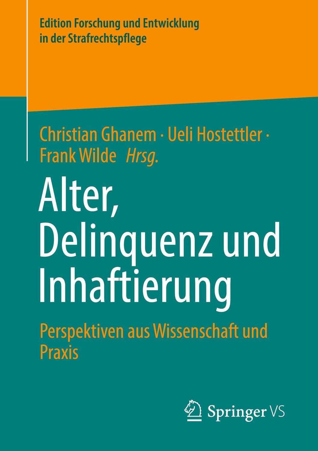Cover: 9783658414221 | Alter, Delinquenz und Inhaftierung | Christian Ghanem (u. a.) | Buch