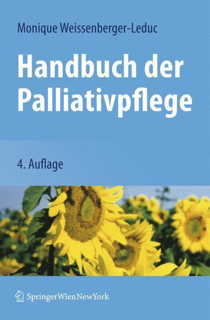 Cover: 9783211799079 | Handbuch der Palliativpflege | Monique Weissenberger-Leduc | Buch