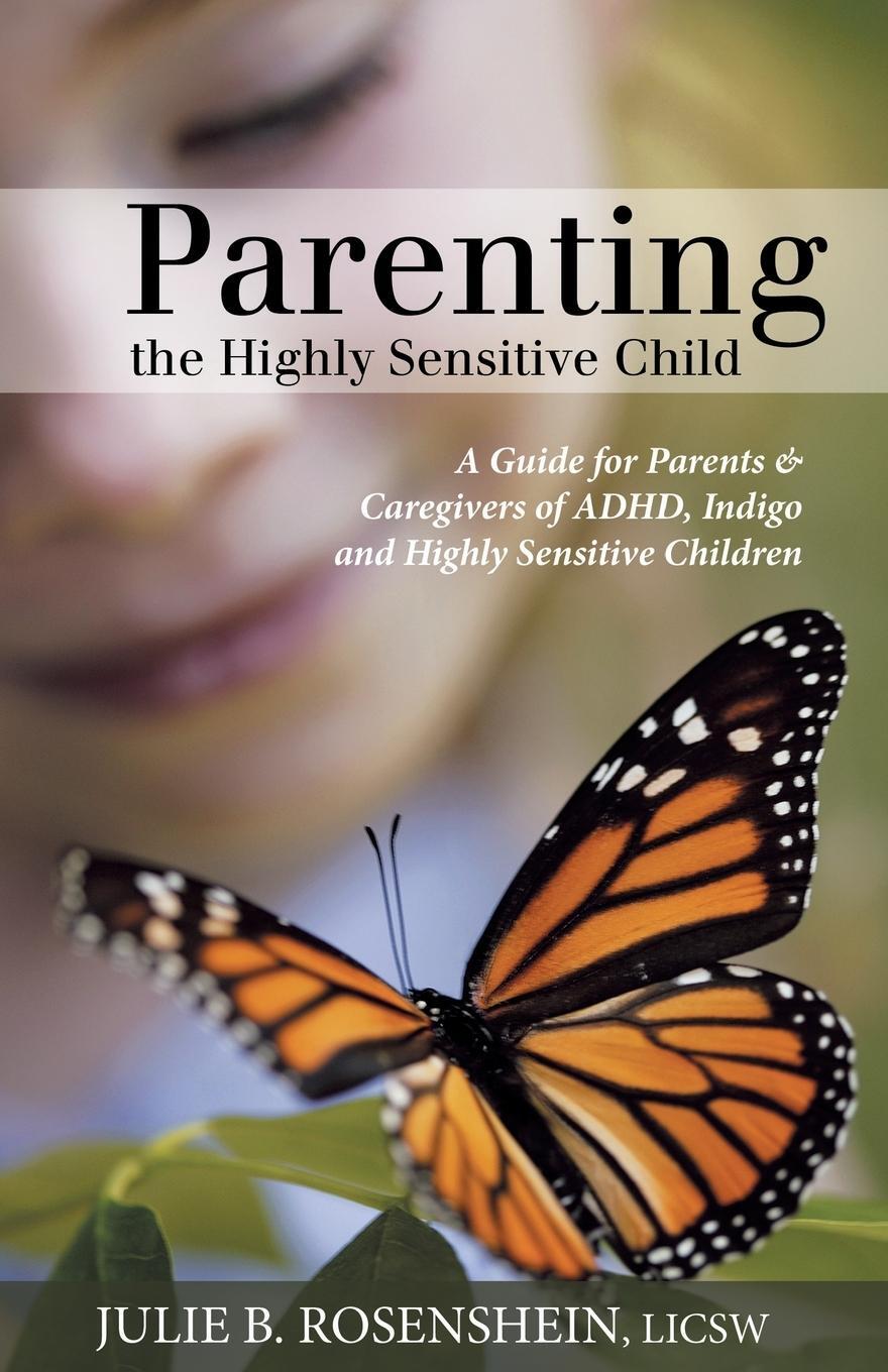 Cover: 9781452566924 | Parenting the Highly Sensitive Child | Julie B. Rosenshein | Buch