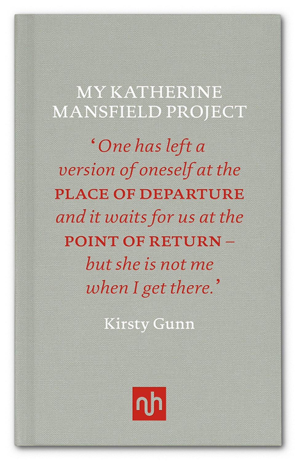 Cover: 9781910749043 | My Katherine Mansfield Project | Kirsty Gunn | Buch | Englisch | 2016