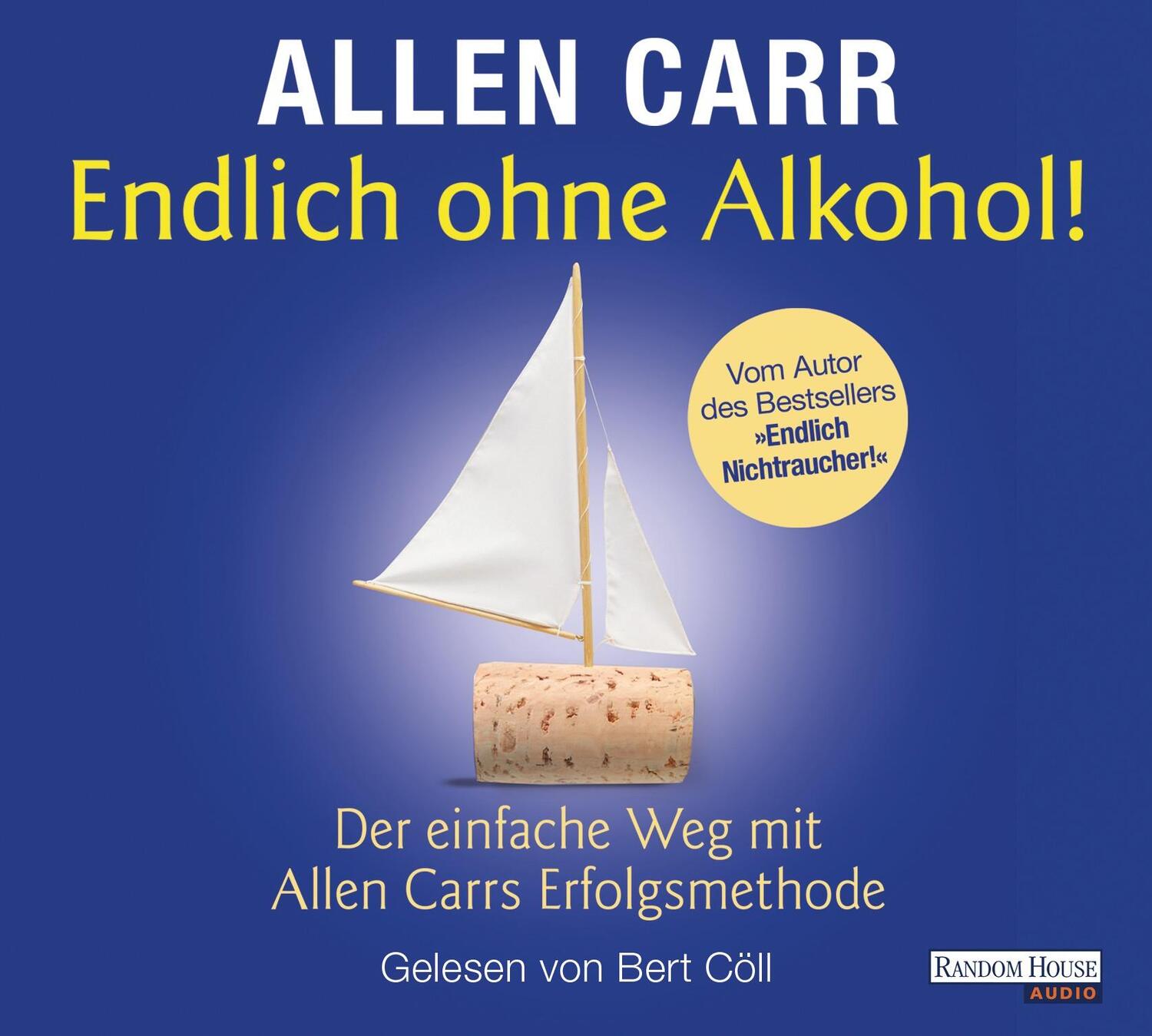 Cover: 9783837126143 | Endlich ohne Alkohol! | Allen Carr | Audio-CD | 2 Audio-CDs | Deutsch