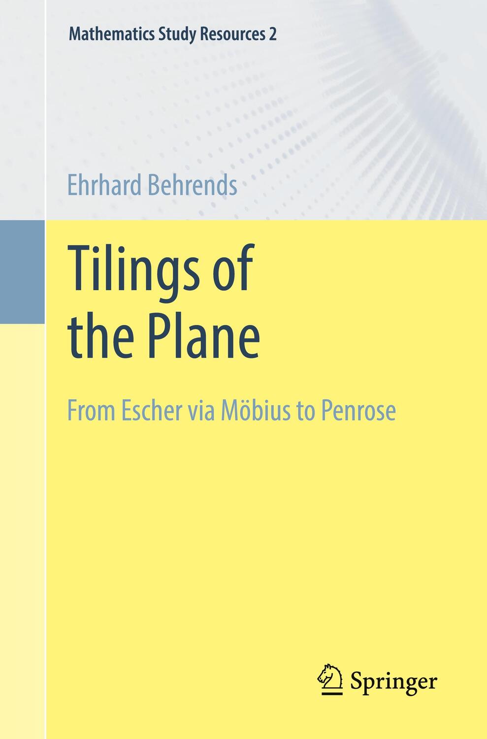 Cover: 9783658388096 | Tilings of the Plane | From Escher via Möbius to Penrose | Behrends