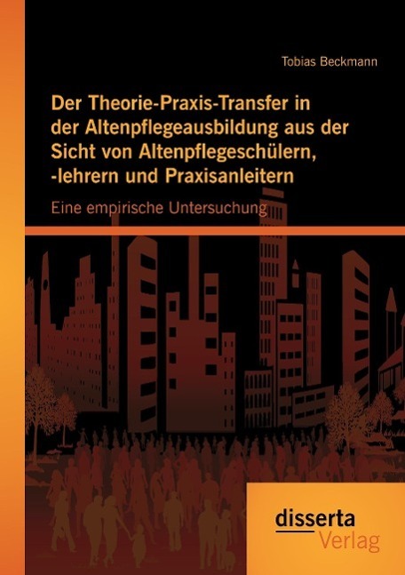 Cover: 9783954254163 | Der Theorie-Praxis-Transfer in der Altenpflegeausbildung aus der...
