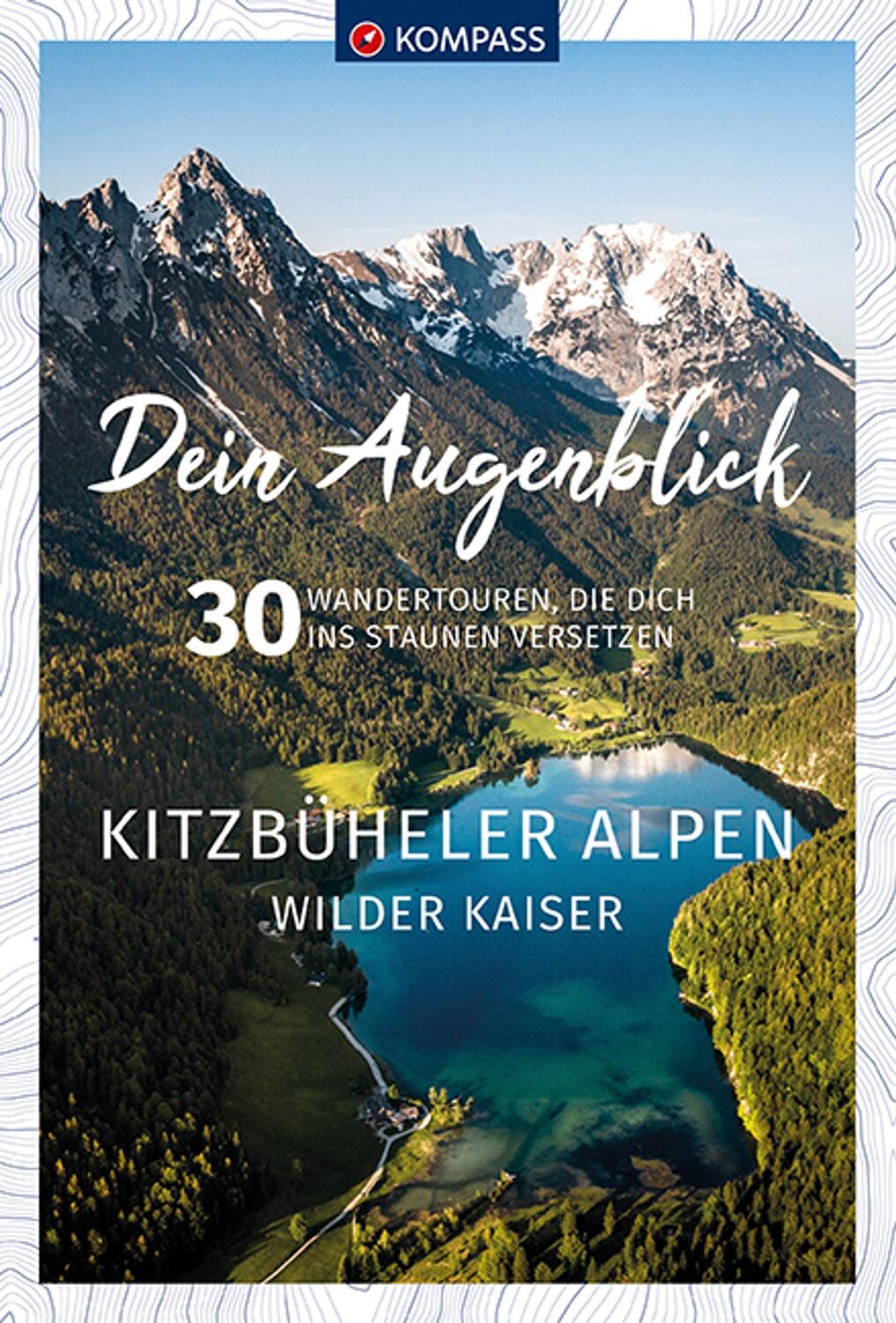Cover: 9783991213062 | KOMPASS Dein Augenblick Kitzbüheler Alpen & Wilder Kaiser | Kargl