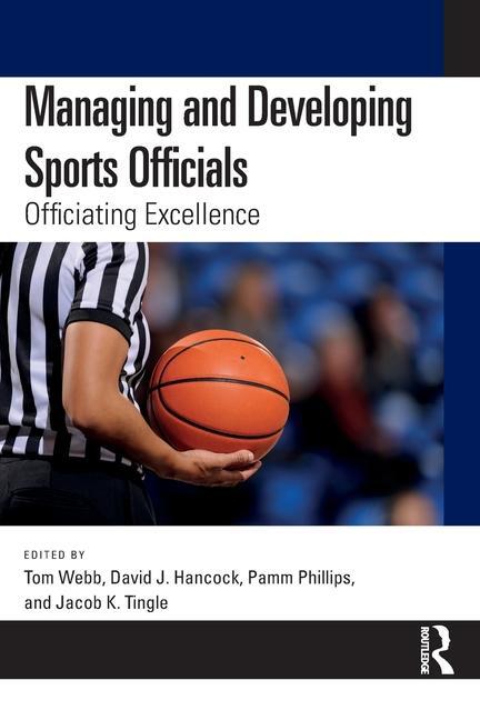 Cover: 9781032442020 | Managing and Developing Sports Officials | Officiating Excellence