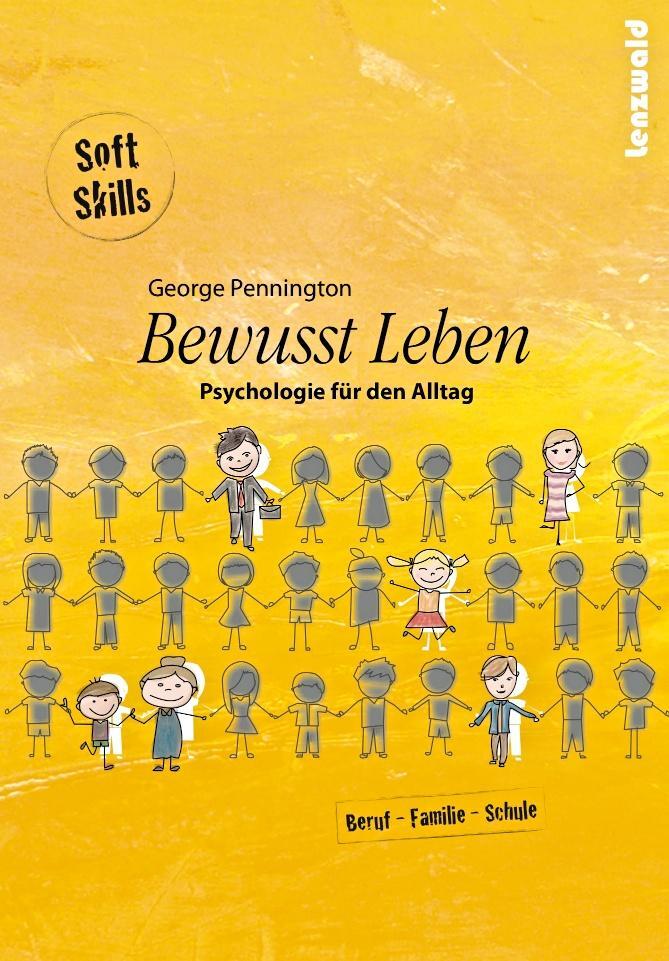 Cover: 9783981564310 | Bewusst Leben | Psychologie für den Alltag | George Pennington | Buch