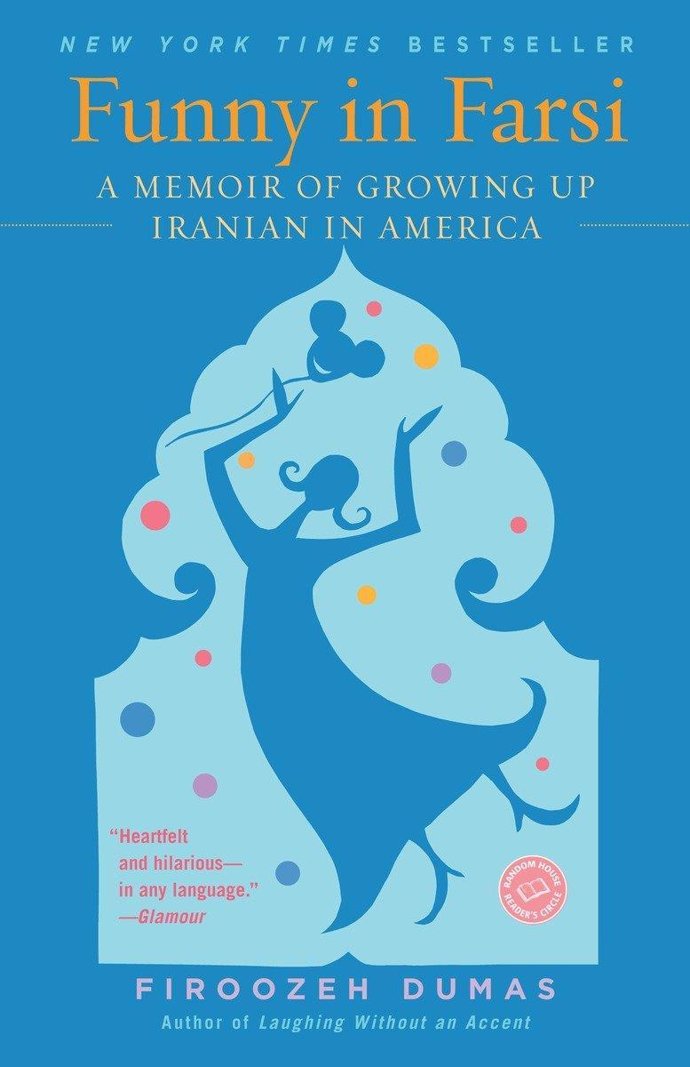 Cover: 9780812968378 | Funny in Farsi | A Memoir of Growing Up Iranian in America | Dumas