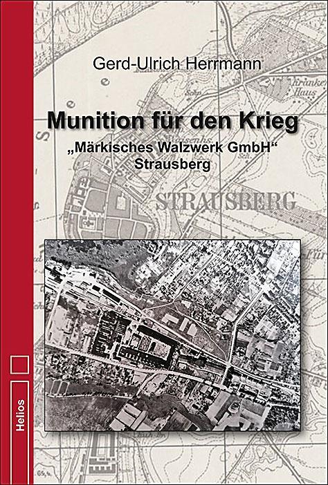 Cover: 9783869332925 | Munition für den Krieg | "Märkisches Walzwerk GmbH" Strausberg | Buch