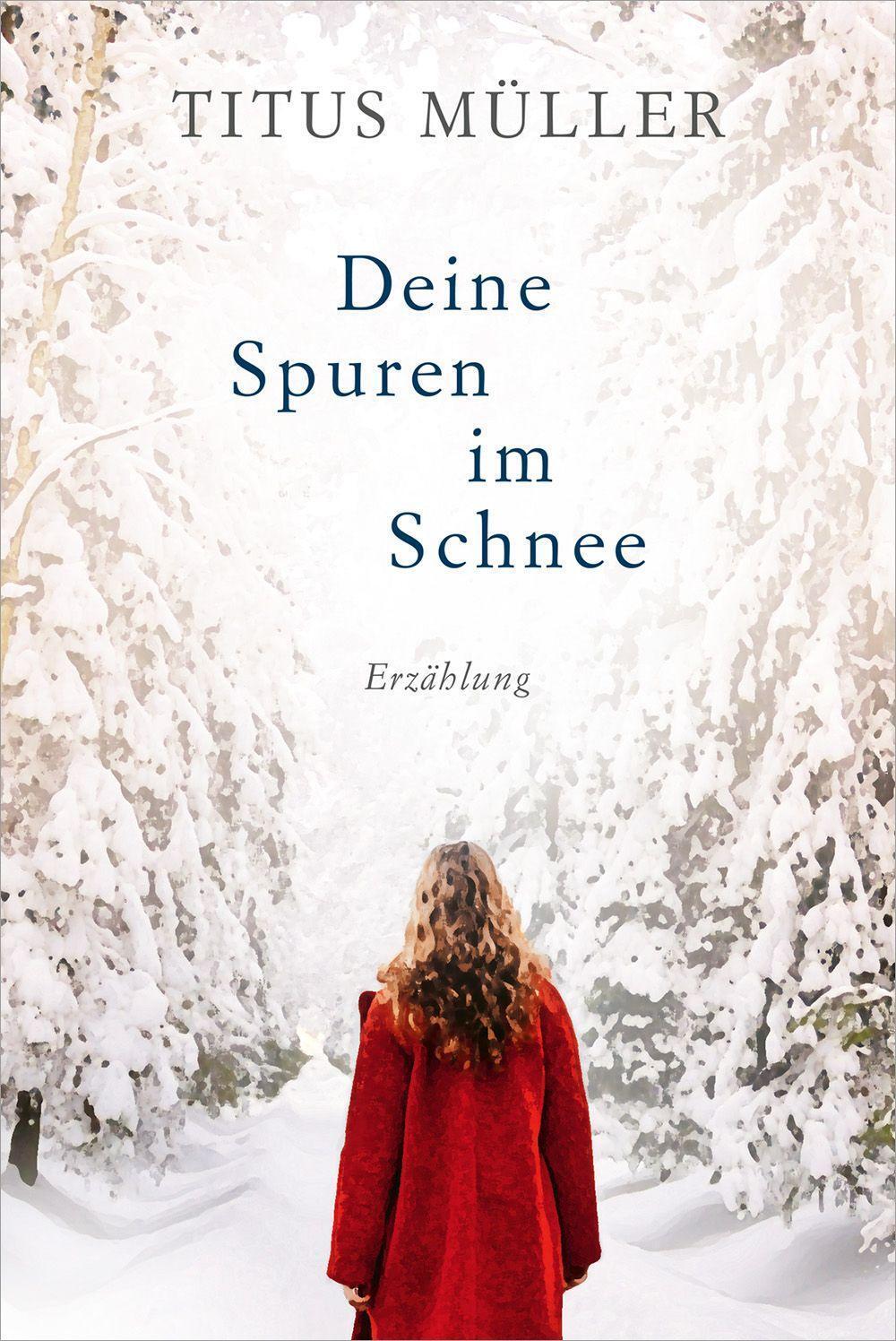 Cover: 9783957348982 | Deine Spuren im Schnee | Erzählung | Titus Müller | Buch | 160 S.
