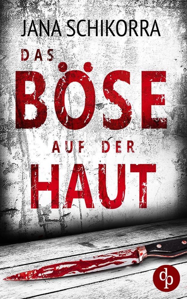 Cover: 9783989982468 | Das Böse auf der Haut | Jana Schikorra | Taschenbuch | Paperback