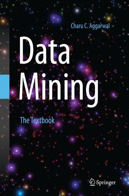 Cover: 9783319381169 | Data Mining | The Textbook | Charu C. Aggarwal | Taschenbuch | 2016