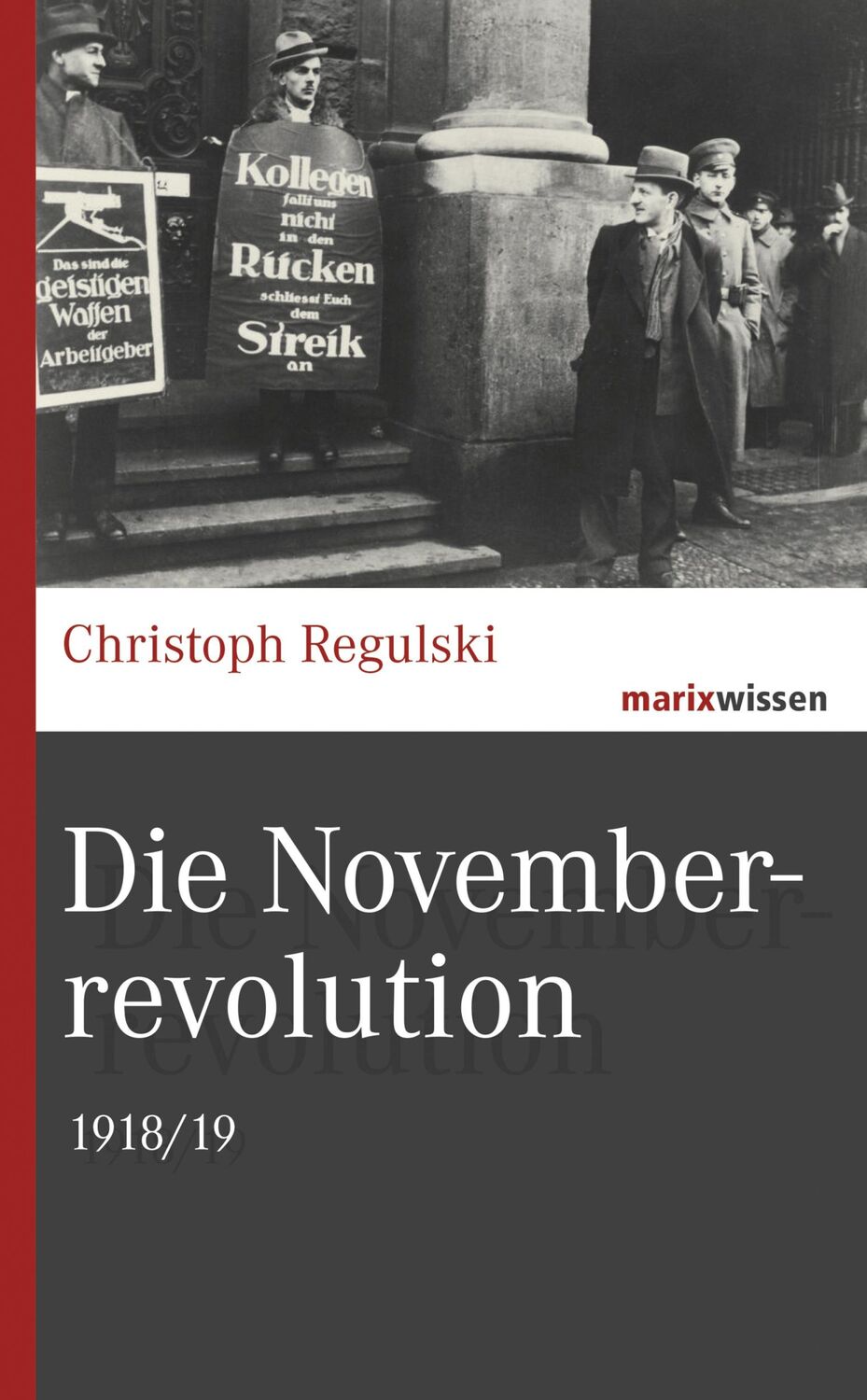 Cover: 9783737410816 | Die Novemberrevolution | 1918/19 | Christoph Regulski | Buch | 256 S.